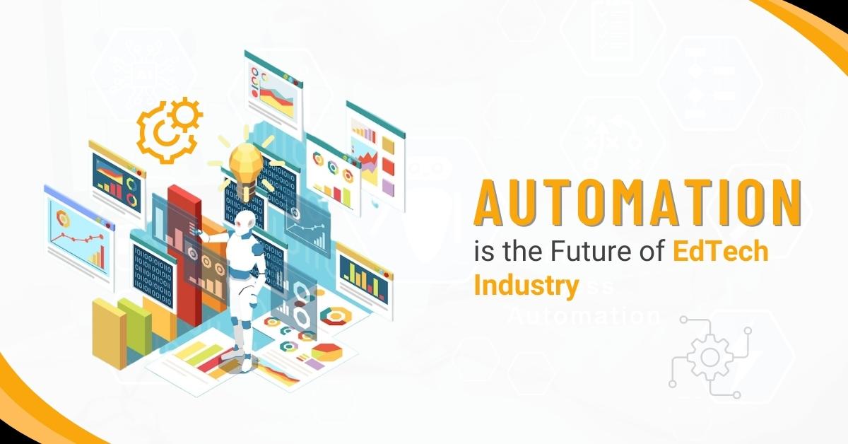 Automation is the Future of EdTech Industry