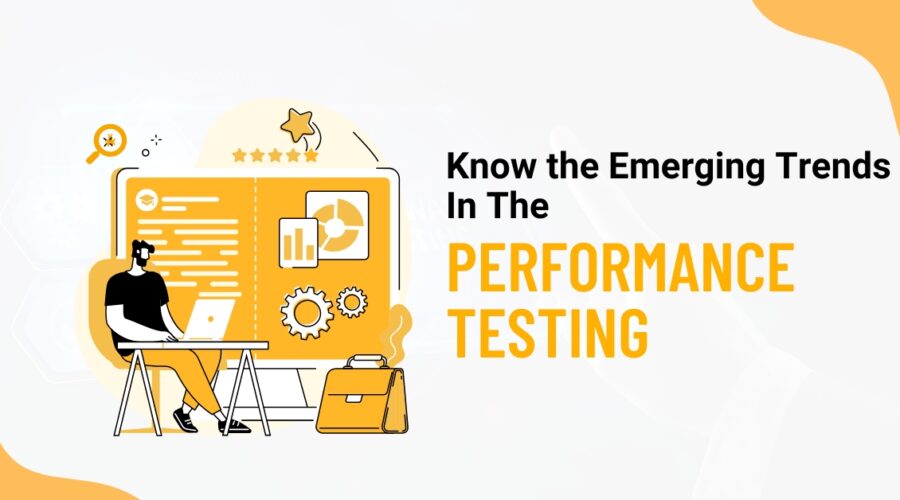 Know the Emerging Trends in the Performance Testing @Lesedi